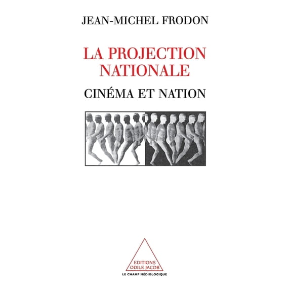 Le Champ Mediologique, National Projector: Film and the Nation / La Projection nationale: Cinéma et nation, (Paperback)