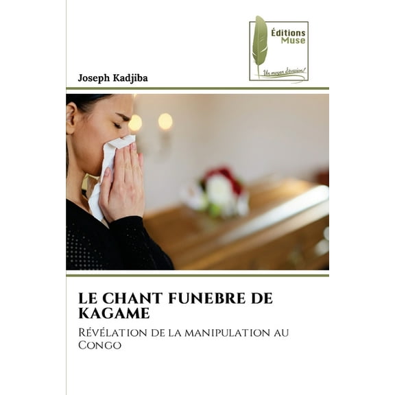 Le Chant Funebre de Kagame, (Paperback)