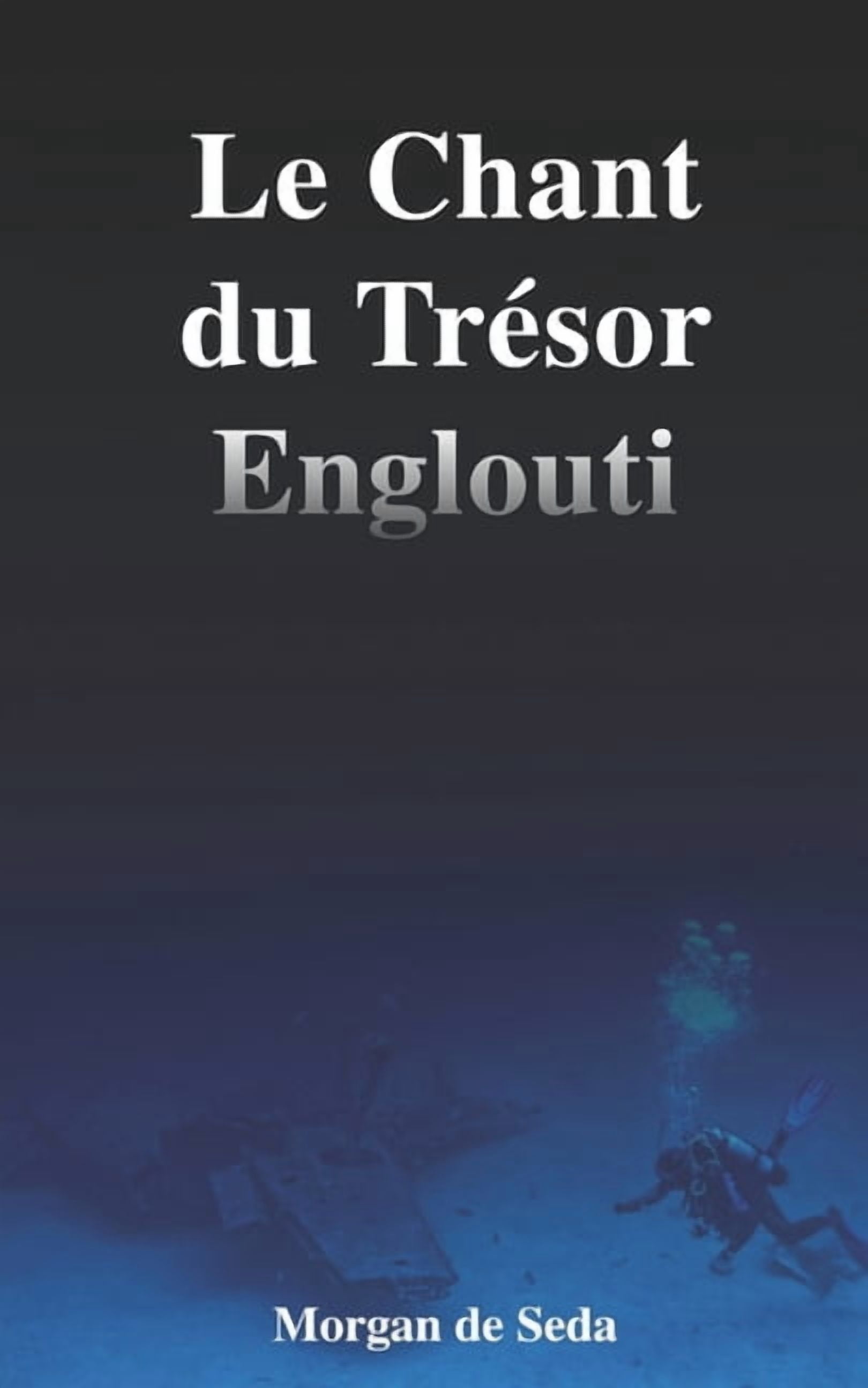Le Chant du TrÃ©sor englouti, (Paperback)