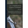 thumbnail image 1 of Le Chasseur Au Chien Courant (Hardcover), 1 of 6