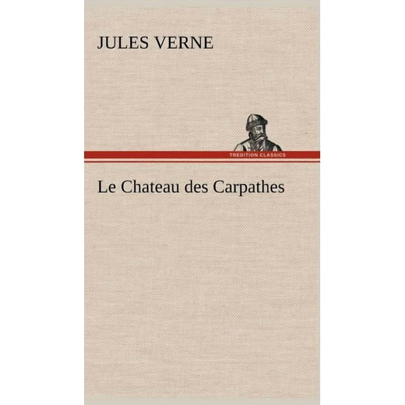 Le Chateau des Carpathes (Hardcover)