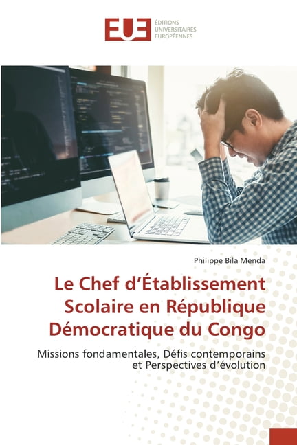 Le Chef d'Ãtablissement Scolaire en RÃ©publique DÃ©mocratique du Congo, (Paperback)