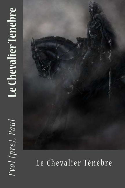 Le Chevalier Tnbre