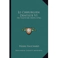 thumbnail image 1 of Le Chirurgien Dentiste V1: Ou Traite Des Dents (1746) Paperback, 1 of 1