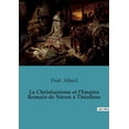 thumbnail image 1 of Le Christianisme et l'Empire Romain de Néron à Théodose (Paperback), 1 of 1