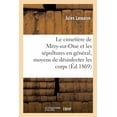thumbnail image 1 of Le Cimetiere De Mery-sur-oise Et Les Sepultures En General, Nouveaux Moyens De Desinfecter Les Corps, 1 of 1