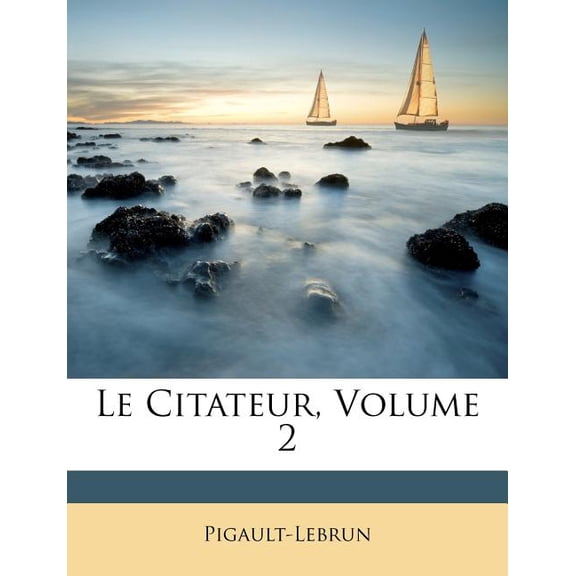 Le Citateur, Volume 2