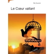 Le Coeur vaillant, Paperback