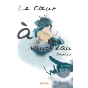 Le Coeur   vau-l'eau Po mes, Paperback