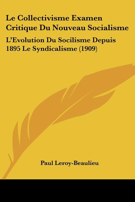 Le Collectivisme Examen Critique Du Nouveau Socialisme : L'Evolution Du ...
