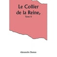thumbnail image 1 of Le Collier de la Reine, Tome II, (Paperback), 1 of 1