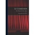 thumbnail image 1 of Le ComÃ©dien: Ouvrage DivisÃ© en Deux Parties, (Paperback), 1 of 1