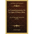 thumbnail image 1 of Le Commissionnaire De La Ligue D'Outre-Rhin : Ou Le Messager Nocturne (1792) (Paperback), 1 of 1