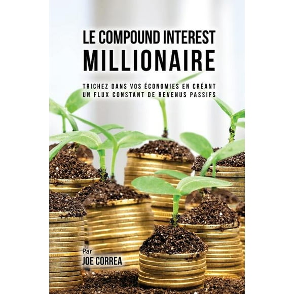 Le Compound Interest Millionaire (Paperback)