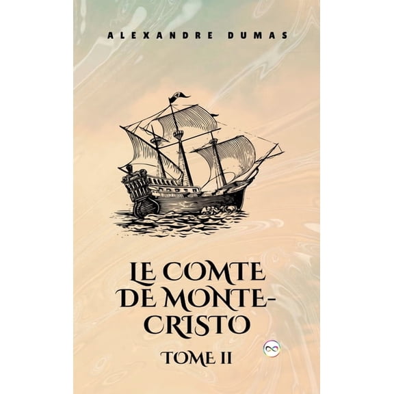 Le Comte de Monte-Cristo, Tome II (French Editon), (Hardcover)