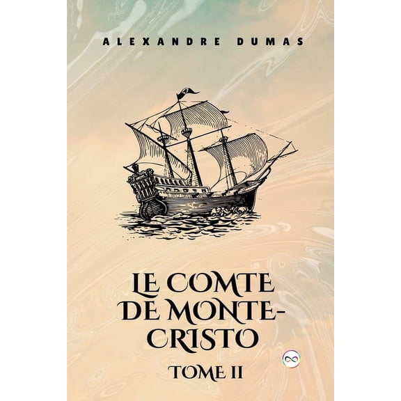 Le Comte de Monte-Cristo, Tome II (French Editon), (Paperback)