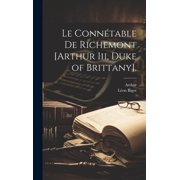 Le Conn table De Richemont [Arthur Iii, Duke of Brittany]. Hardcover