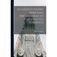 thumbnail image 1 of Le Constitutiones Marchiae Anconitanae of Cardinal Gil Albornoz (Hardcover), 1 of 1