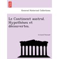 thumbnail image 1 of Le Continent austral. Hypothèses et découvertes. (Paperback), 1 of 1