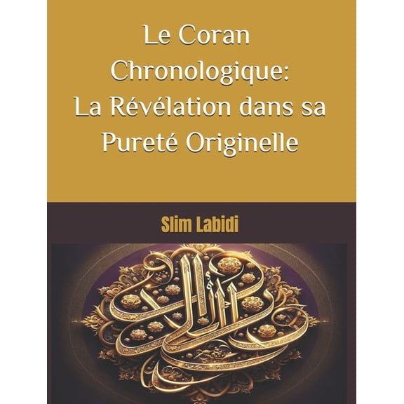 Le Coran Chronologique, (Paperback)