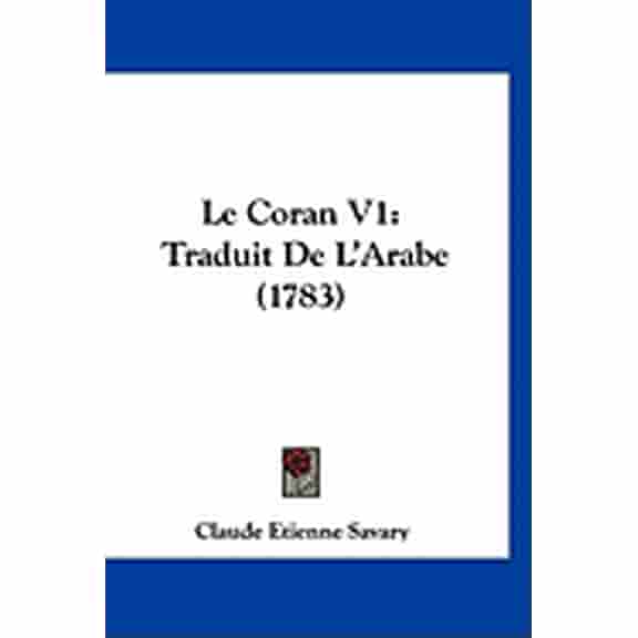 Le Coran V1 : Traduit De L'Arabe (1783) (Paperback)