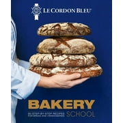 Le Cordon Bleu Le Cordon Bleu Bakery School 80 Step-By-Step Recipes for Bread and Viennoiseries Hardcover