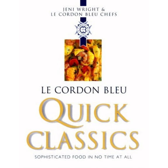Pre-Owned Le Cordon Bleu Quick Classics (Hardcover) 0304351806 9780304351800
