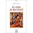 thumbnail image 1 of Le Corps du Roi-Soleil, 1 of 1