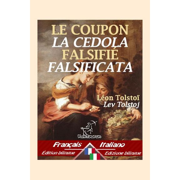 Le Coupon Falsifi - La cedola falsificata: Bilingue avec le texte parallle - Bilingue con testo a fronte: Franais-Ita, (Paperback)
