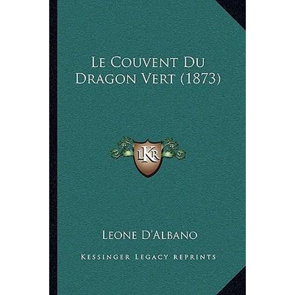 Le Couvent Du Dragon Vert (1873) Paperback