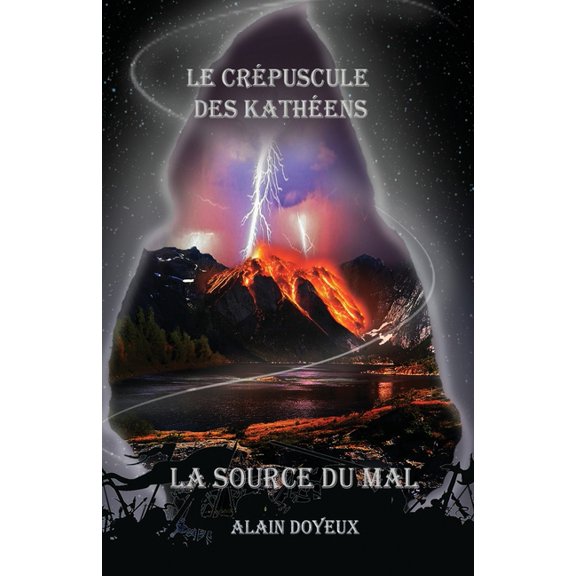 Le Crpuscule des Katheens: La Source Du Mal, (Paperback)