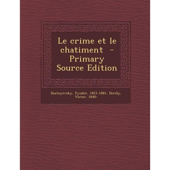 Le Crime Et Le Chatiment - Primary Source Edition (Paperback)