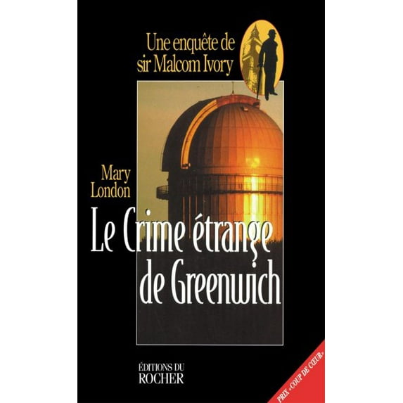 Le Crime Etrange de Greenwich: Une Enquetge de Sir Malcolm Ivory (Paperback)