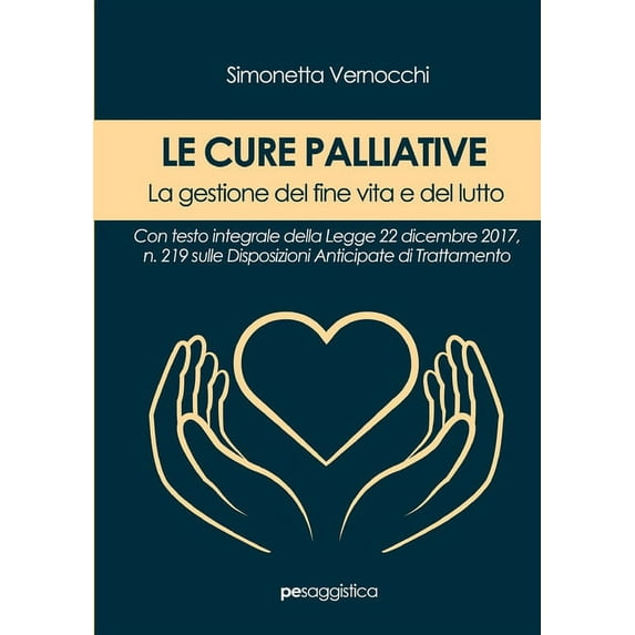 Le Cure Palliative. La gestione del fine vita e del lutto (Paperback)