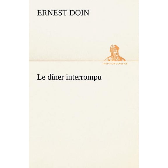 Le dner interrompu, (Paperback)