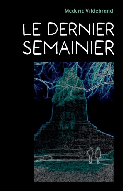 Le Dernier semainier, (Paperback)