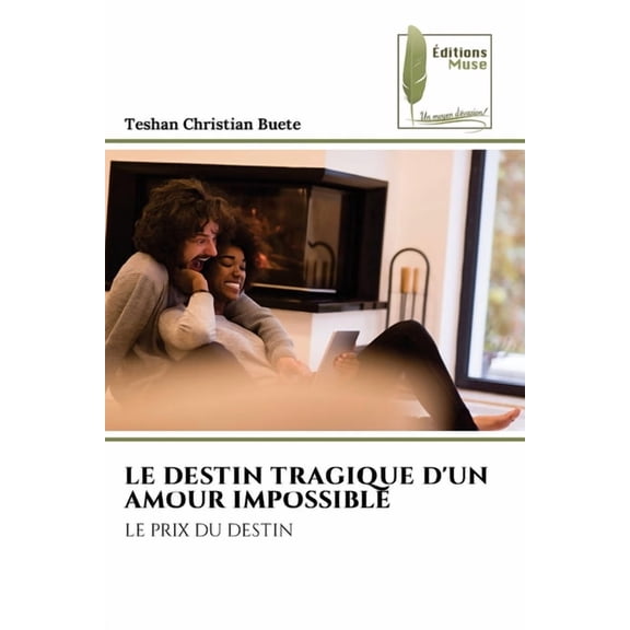 Le Destin Tragique d'Un Amour Impossible, (Paperback)