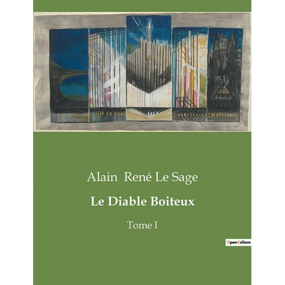 Le Diable Boiteux: Une exploration satirique des moeurs madrilnes travers les yeux d'un dmon libr., (Paperback)