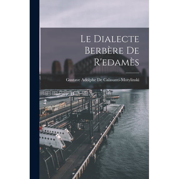 Le Dialecte Berbère De R'edamès, (Paperback)