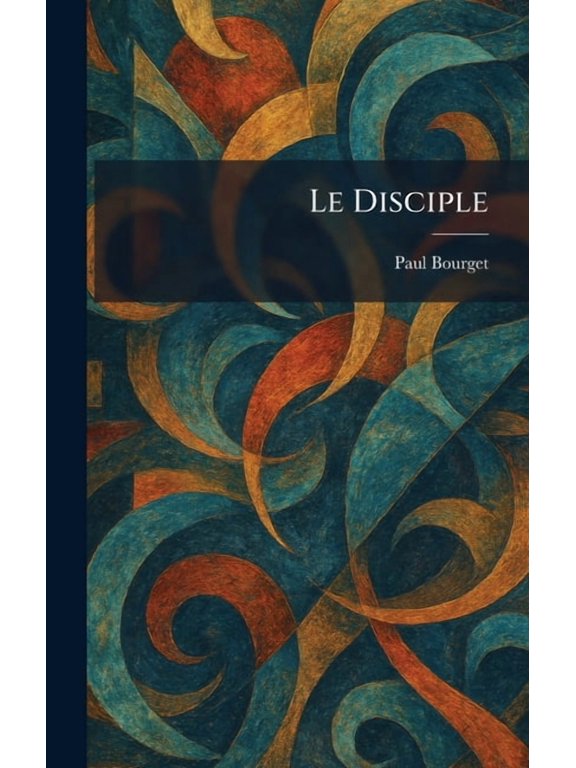 Le Disciple, (Hardcover)
