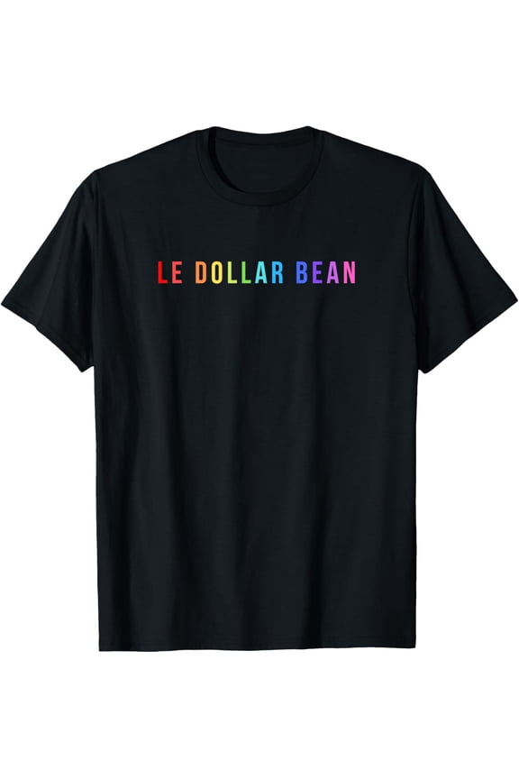 Le Dollar Bean Lesbian LGBT Gay Pride Rainbow T-Shirt