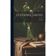 thumbnail image 1 of Le Double Jardin (Hardcover), 1 of 1