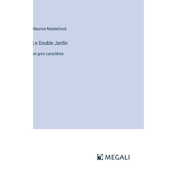 Le Double Jardin: en gros caractères, (Hardcover)
