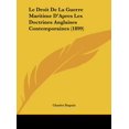 thumbnail image 1 of Le Droit De La Guerre Maritime D'Apres Les Doctrines Anglaises Contemporaines (1899) (Hardcover), 1 of 1