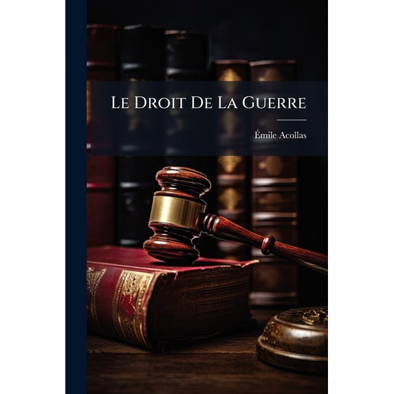 Le Droit De La Guerre (Paperback)