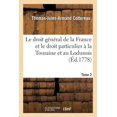 thumbnail image 1 of Droit General De La France Et Le Droit Particulier a La Touraine Et Au Lodunois. Tome 2, 1 of 1