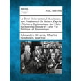 thumbnail image 1 of Le Droit International Americain Son Fondement-Sa Nature D'Apres L'Histoire Diplomatique Des Etats Du Nouveau Monde Et Leur Vie Politique Et Economique (Paperback), 1 of 1
