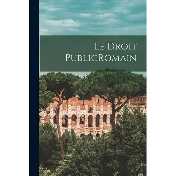 Le Droit PublicRomain (Paperback)