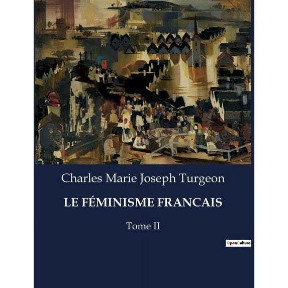 Le Féminisme Francais (Paperback)