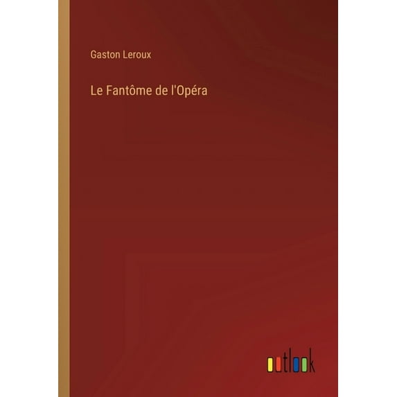 Le Fantôme de l'Opéra, (Paperback)
